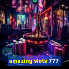 amazing slots 777