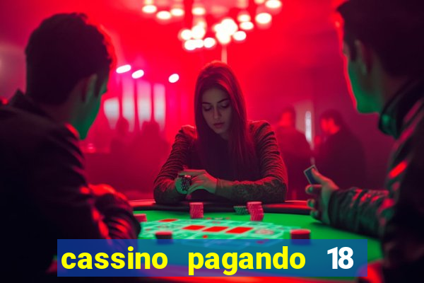 cassino pagando 18 reais no cadastro