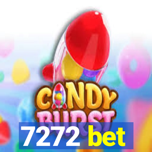 7272 bet