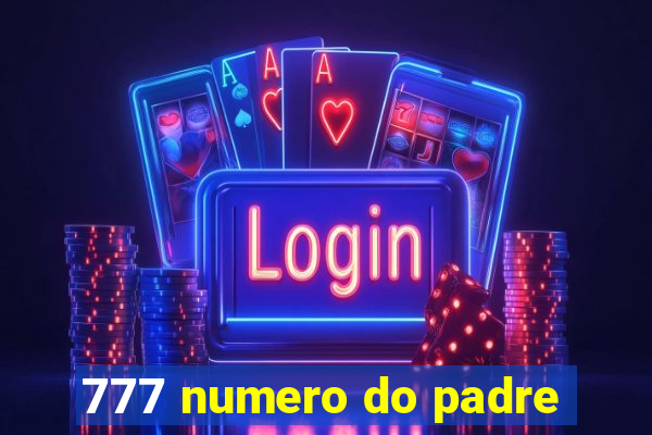 777 numero do padre