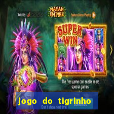 jogo do tigrinho bonus sem deposito