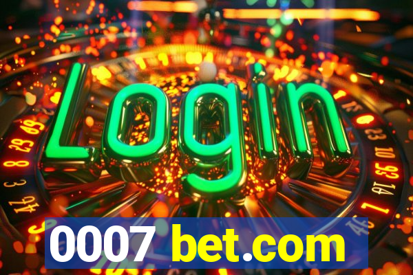 0007 bet.com