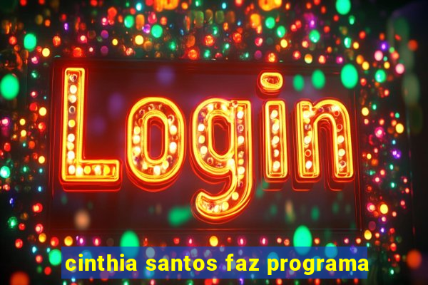 cinthia santos faz programa