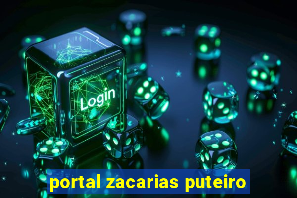 portal zacarias puteiro