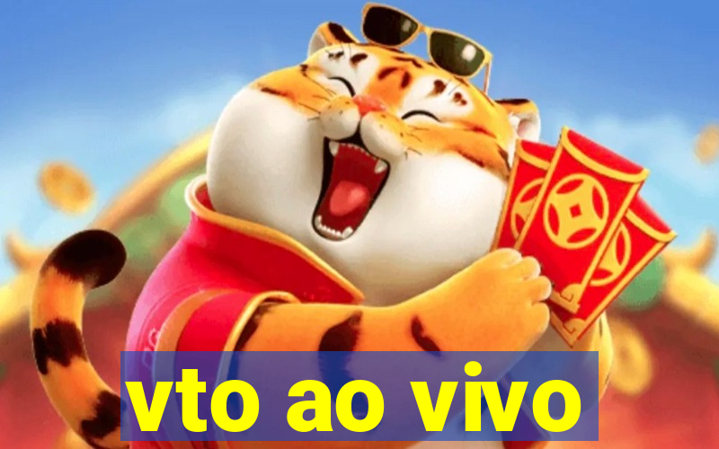 vto ao vivo