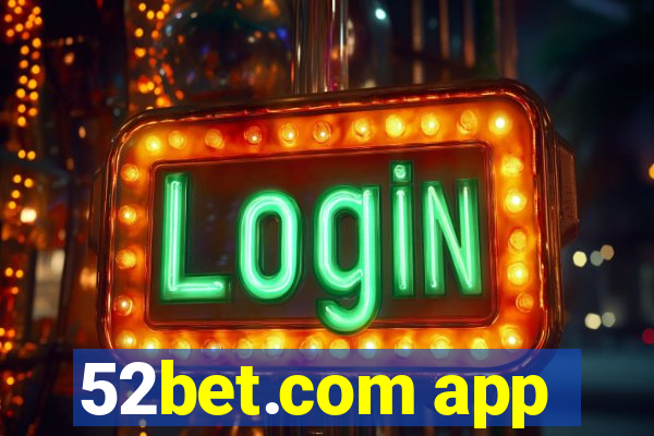 52bet.com app