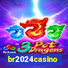 br2024casino