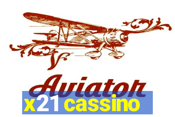 x21 cassino