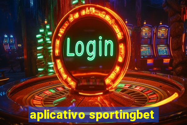 aplicativo sportingbet