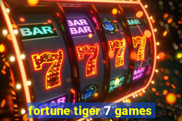 fortune tiger 7 games