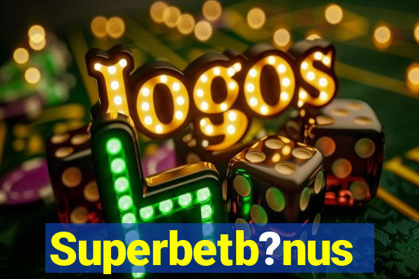 Superbetb?nus