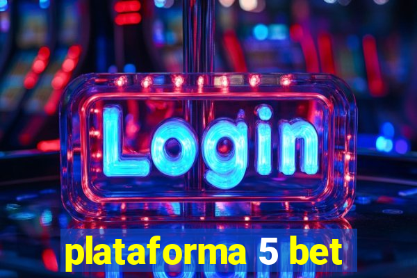 plataforma 5 bet