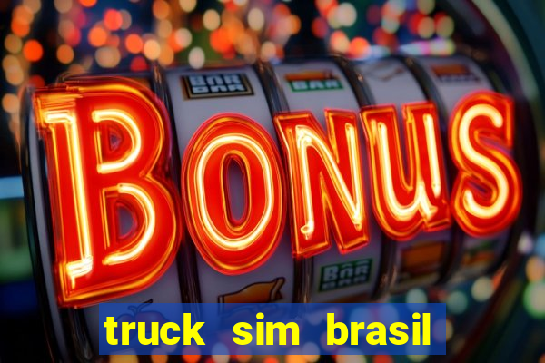 truck sim brasil dinheiro infinito