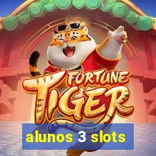 alunos 3 slots