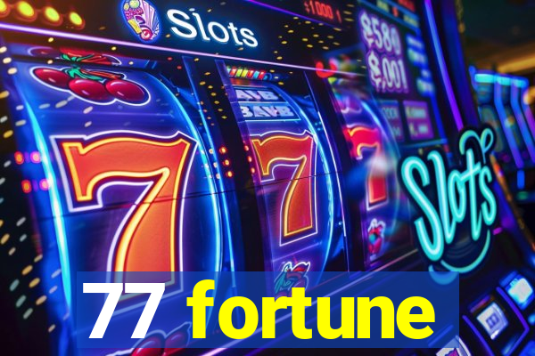 77 fortune