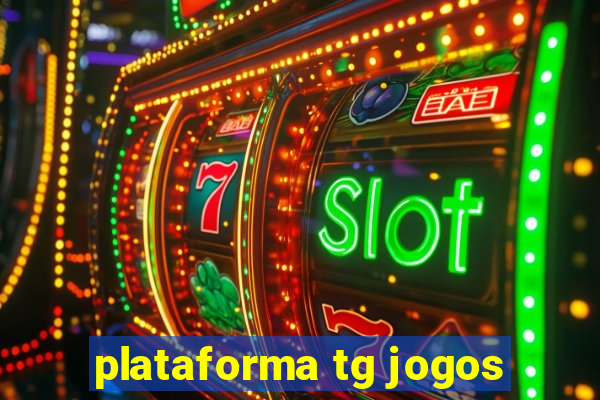 plataforma tg jogos