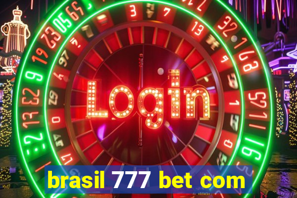 brasil 777 bet com