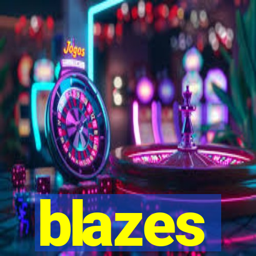 blazes