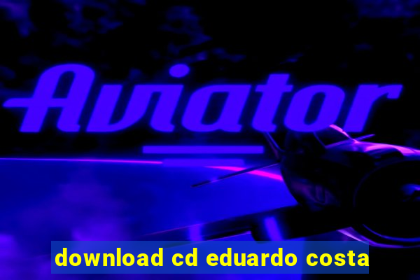 download cd eduardo costa