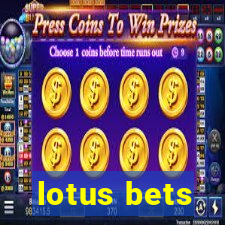 lotus bets