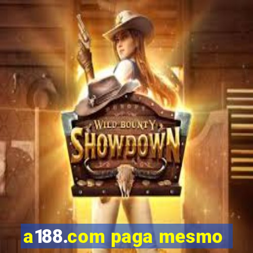 a188.com paga mesmo