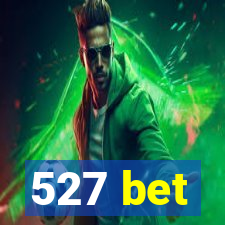 527 bet