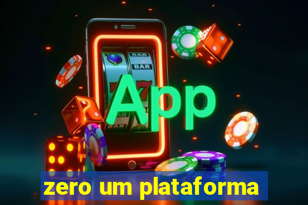 zero um plataforma