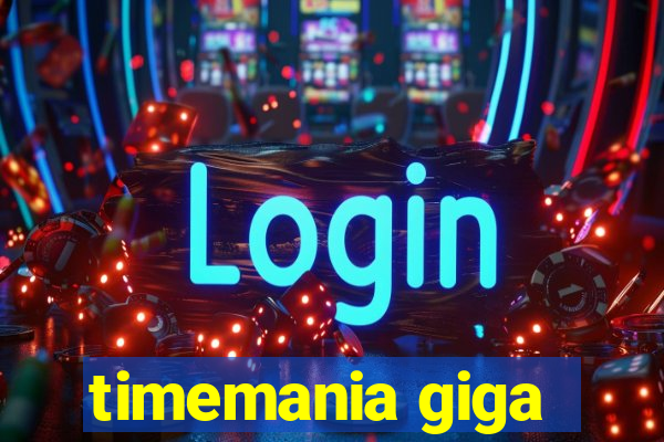 timemania giga