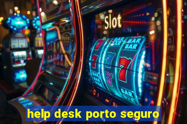 help desk porto seguro