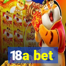 18a bet