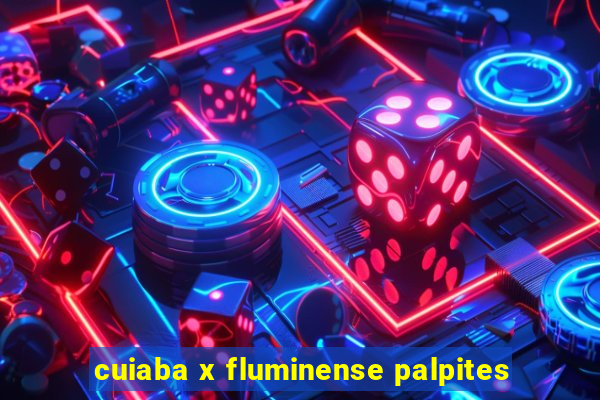 cuiaba x fluminense palpites