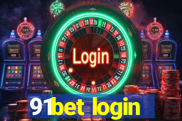 91bet login