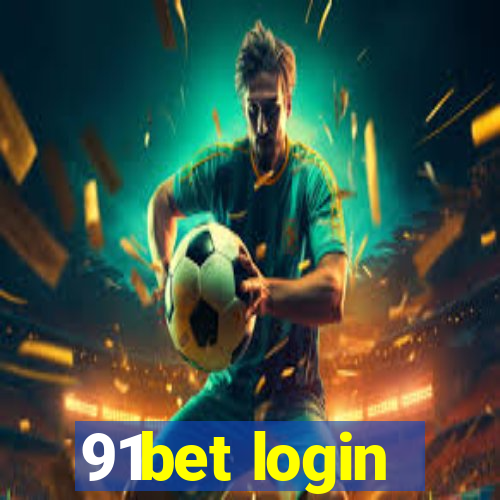 91bet login