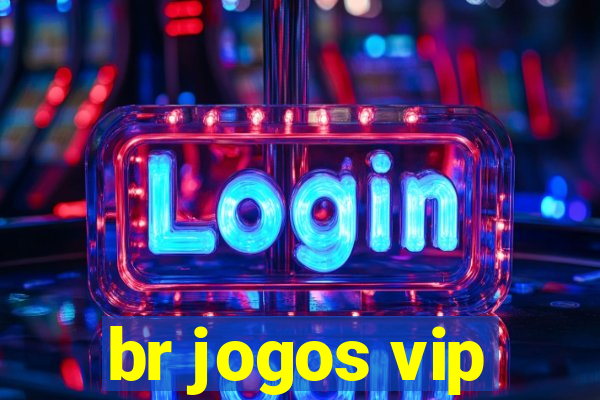 br jogos vip