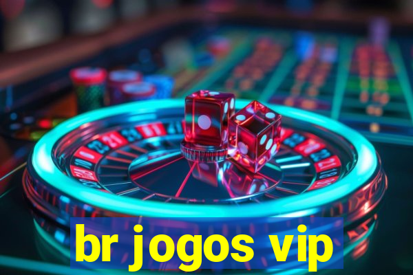 br jogos vip