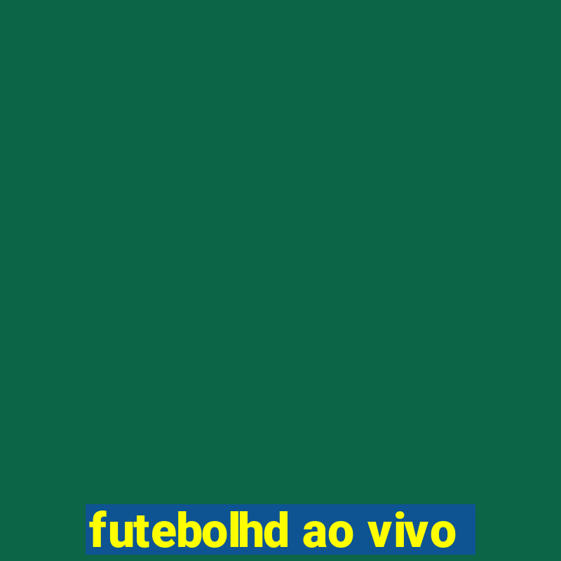 futebolhd ao vivo