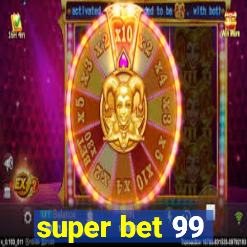 super bet 99