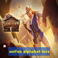 unifon alphabet lore