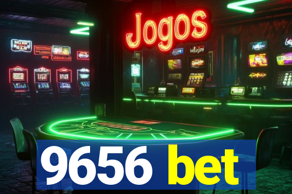 9656 bet