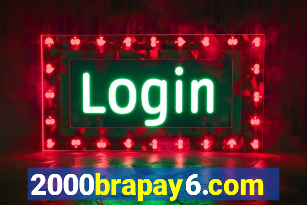 2000brapay6.com