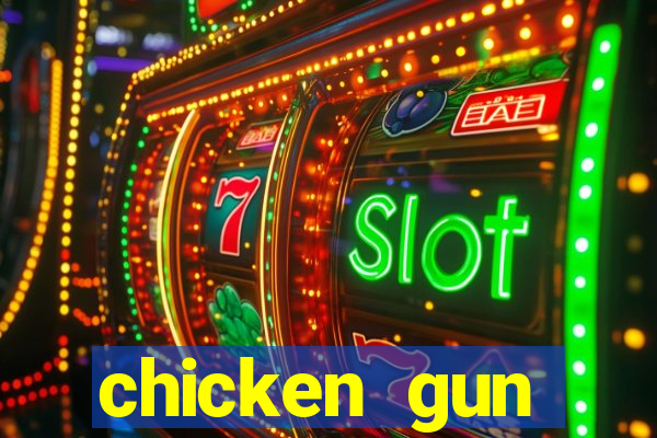 chicken gun dinheiro infinito