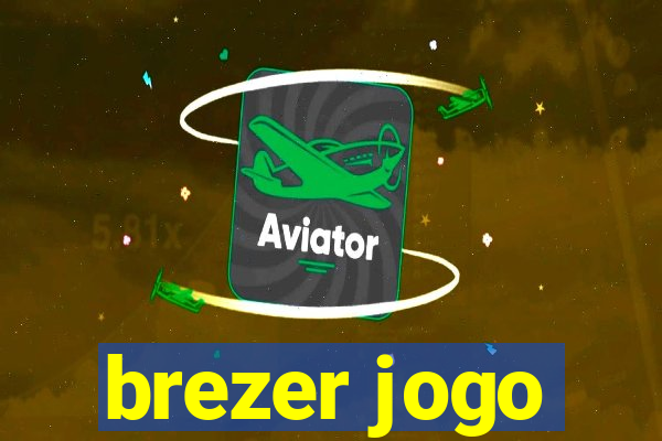 brezer jogo