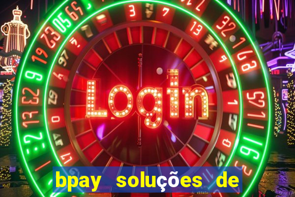 bpay soluções de pagamentos ltda recebi um pix