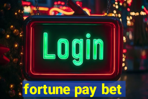 fortune pay bet