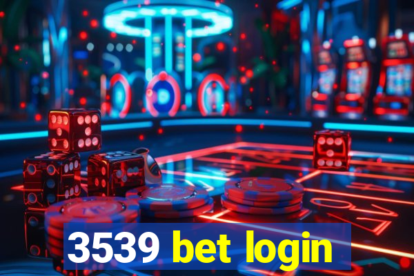 3539 bet login