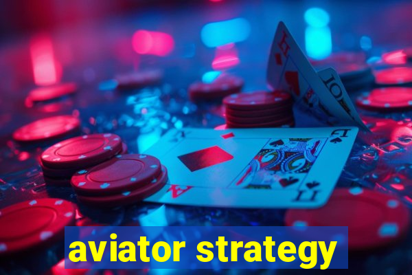 aviator strategy