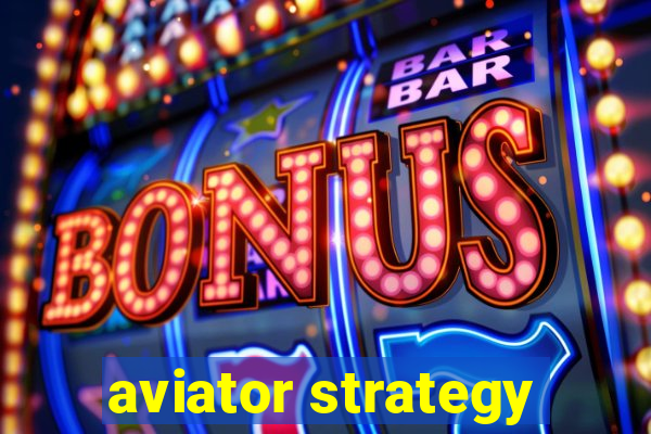 aviator strategy