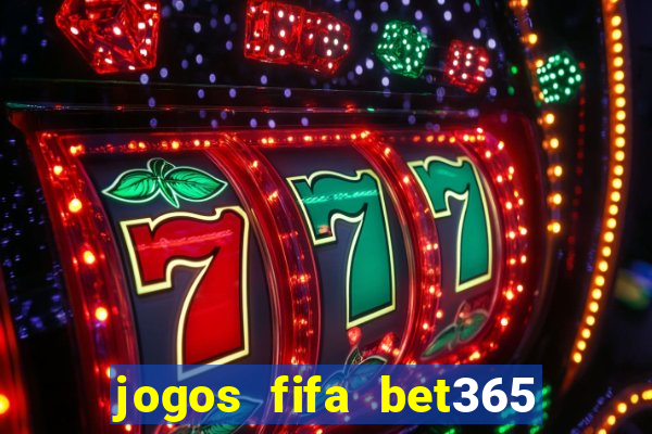 jogos fifa bet365 8 minutos