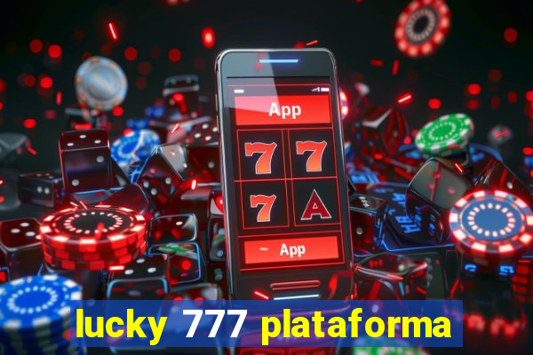 lucky 777 plataforma