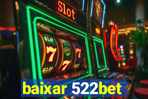 baixar 522bet